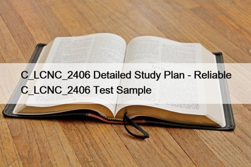 C_LCNC_2406 Detailed Study Plan - Reliable C_LCNC_2406 Test ...